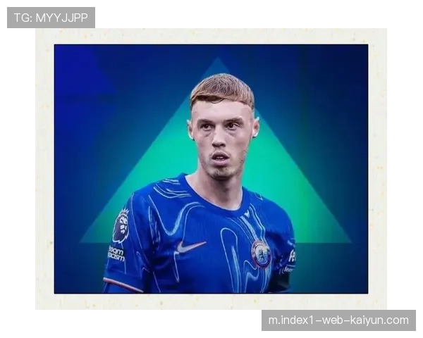 切尔西中场失控导致崩盘，帕尔默状态低迷进攻组织受阻